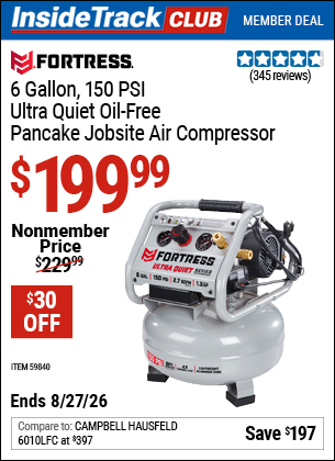 Harbor Freight FORTRESS 6 GALLON, 150 PSI ULTRA QUIET OIL-FREE PANCAKE JOBSITE AIR COMPRESSOR coupon