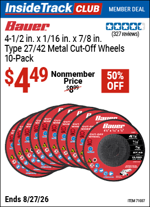 Harbor Freight BAUER 4-1/2 IN. X 1/16 IN. X 7/8 IN., TYPE 27/42 METAL CUT-OFF WHEELS, 10-PACK coupon