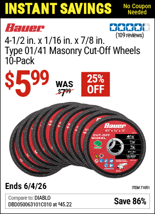 www.hfqpdb.com - BAUER 4-1/2 IN. X 1/16 IN. X 7/8 IN., TYPE 01/41 MASONRY CUT-OFF WHEELS, 10-PACK Lot No. 71051