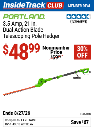 Harbor Freight PORTLAND 3.5 AMP, 21 IN. DUAL-ACTION BLADE, TELESCOPING POLE HEDGER coupon