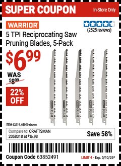 Harbor Freight Coupon WARRIOR 5 TPI RECIPROCATING SAW PRUNING BLADES, 5-PACK Lot No. 68040/62219 Valid Thru: 5/10/26 - $6.99