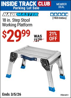 Harbor Freight Coupon HAUL-MASTER 18 IN. STEP STOOL WORKING PLATFORM Lot No. 66911 Valid: 12/31/69 - 3/5/26 - $29.99