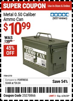Harbor Freight Coupon METAL 0.50 CALIBER AMMO CAN Lot No. 63750 Valid Thru: 4/26/26 - $10.99