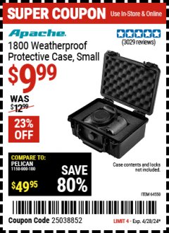 Harbor Freight Coupon APACHE 1800 WEATHERPROOF PROTECTIVE CASE Lot No. 64550/63518 EXPIRES: 4/28/24 - $9.99