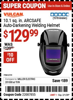 Harbor Freight Coupon VULCAN 10.1 SQ. IN. ARCSAFE AUTO-DARKENING WELDING HELMET Lot No. 63749 Valid Thru: 2/1/26 - $129.99