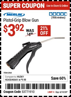 Harbor Freight Coupon MERLIN PISTOL-GRIP BLOW GUN Lot No. 63568 Expired: 6/14/26 - $3.92