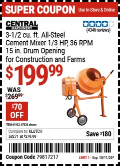 Harbor Freight Coupon CENTRAL MACHINERY 3-1/2 CU. FT. ALL-STEEL CEMENT MIXER, 1/3 HP, 36 RPM, 15 IN. DRUM OPENING FOR CONSTRUCTION AND FARMS Lot No. 67536/61932 Expired: 10/11/26 - $199.99