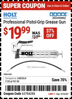 Harbor Freight Coupon HOLT INDUSTRIES PROFESSIONAL PISTOL-GRIP GREASE GUN Lot No. 64381 Valid Thru: 5/10/26 - $19.99