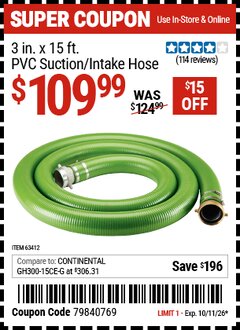 Harbor Freight Coupon 3 IN. X 15 FT. PVC SUCTION/INTAKE HOSE Lot No. 63412 Expired: 10/11/26 - $109.99
