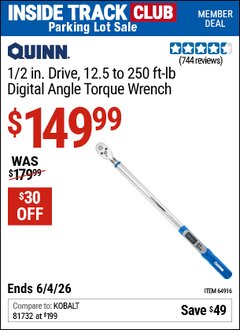 Harbor Freight ITC Coupon QUINN 1/2 IN. DRIVE, 12.5 TO 250 FT-LB DIGITAL ANGLE TORQUE WRENCH Lot No. 64916 Expired: 6/4/26 - $149.99