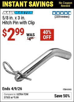 Harbor Freight Coupon HAUL-MASTER 5/8 IN. X 3 IN. HITCH PIN WITH CLIP Lot No. 65432 Valid Thru: 4/9/26 - $2.99