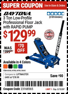 Harbor Freight Coupon DAYTONA 3 TON LOW-PROFILE PROFESSIONAL FLOOR JACK WITH RAPID PUMP, BLUE Lot No. 56643/64240/64780/64784 Valid Thru: 3/15/26 - $129.99