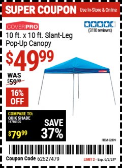 Harbor Freight Coupon 10 FT X 10 FT SLANT LEG POP-UP CANOPY Lot No. 62384/62898/62897/62899 Expired: 6/2/24 - $49.99