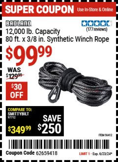 Harbor Freight Coupon BADLAND 12,000 LB., 80 FT. X 3/8” SYNTHETIC WINCH ROPE Lot No. 56412 Expired: 6/23/24 - $99.99