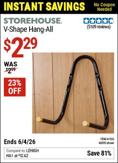 Harbor Freight Coupon STOREHOUSE V-SHAPE HANG-ALL Lot No. 38442/61430/61533/68995 Valid Thru: 6/4/26 - $2.29