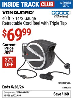 Harbor Freight ITC Coupon VANGUARD 40 FT. X 14/3 GAUGE RETRACTABLE CORD REEL WITH TRIPLE TAP, BLACK Lot No. 62952 Expired: 5/28/26 - $69.99