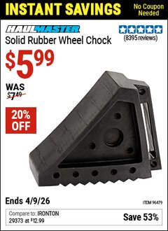 Harbor Freight Coupon HAUL-MASTER SOLID RUBBER WHEEL CHOCK Lot No. 69326/69853/56891/96479 Valid Thru: 4/9/26 - $5.99