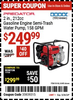 Harbor Freight Coupon 2" SEMI-TRASH GASOLINE ENGINE WATER PUMP (212 CC) Lot No. 56160/63405 Expired: 5/26/24 - $249.99