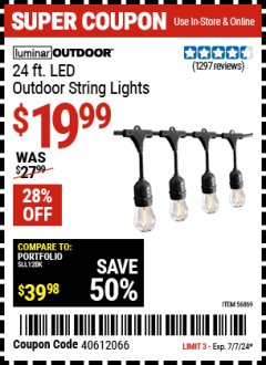Harbor Freight Coupon LUMINAR OUTDOOR 24FT 12 BULB OUTDOOR LED STRING LIGHTS Lot No. 56869 Expired: 7/7/24 - $19.99