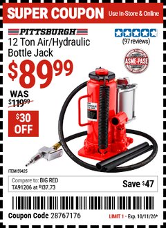 Harbor Freight Coupon PITTSBURGH 12 TON AIR/HYDRAULIC BOTTLE JACK Lot No. 59425 Expired: 10/11/26 - $89.99