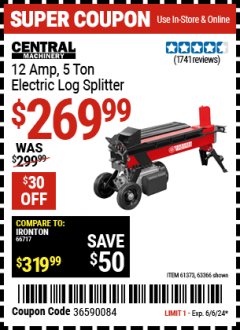 Harbor Freight Coupon CENTRAL MACHINERY 5 TON 12 AMP ELECTRIC LOG SPLITTER Lot No. 61373/63366 Expired: 6/6/24 - $269.99