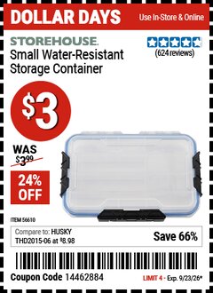 Harbor Freight Coupon STOREHOUSE SMALL WATER-RESISTANT STORAGE CONTAINER Lot No. 56610 Valid Thru: 9/23/26 - $3