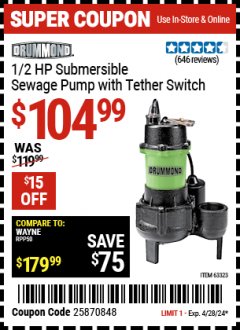Harbor Freight Coupon DRUMMOND 1/2 HP SUBMERSIBLE SEWAGE PUMP WITH TETHER SWITCH Lot No. 63323 EXPIRES: 4/28/24 - $104.99