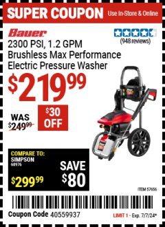 Harbor Freight Coupon 2300 PSI, 1.2 GPM BRUSHLESS MAX. PERFORMANCE ELECTRIC PRESSURE WASHER Lot No. 57656 Expired: 7/7/24 - $219.99