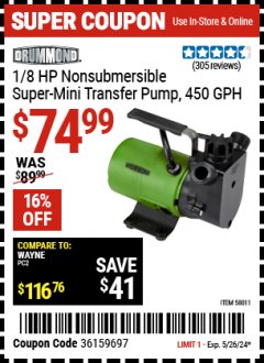 Harbor Freight Coupon DRUMMOND 1/8 HP NON-SUBMERSIBLE SUPER MINI TRANSFER PUMP 450 GPH Lot No. 58011 Expired: 5/26/24 - $74.99