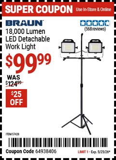 Harbor Freight Coupon BRAUN 18,000 LUMEN LED DETACHABLE WORK LIGHT Lot No. 57428 Expired: 5/25/26 - $99.99