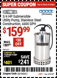 Harbor Freight Coupon DRUMMOND 3/4 HP SUBMERSIBLE UTILITY PUMP STAINLESS STEEL CONSTRUCTION 4400 GPH Lot No. 63477 Expired: 6/23/24 - $159.99