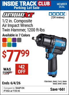 Harbor Freight ITC Coupon EARTHQUAKE XT 1/2 IN. COMPOSITE AIR IMPACT WRENCH, TWIN HAMMER, 1200 FT-LBS Lot No. 58681/58682/58683/58684/58685/58987/71412 Expired: 6/4/26 - $77.99