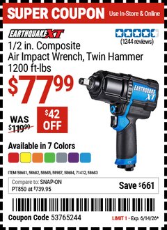 Harbor Freight Coupon EARTHQUAKE XT 1/2 IN. COMPOSITE AIR IMPACT WRENCH, TWIN HAMMER, 1200 FT-LBS Lot No. 58681/58682/58683/58684/58685/58987/71412 Expired: 6/14/26 - $77.99