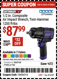 Harbor Freight Coupon EARTHQUAKE XT 1/2 IN. COMPOSITE AIR IMPACT WRENCH, TWIN HAMMER, 1200 FT-LBS Lot No. 58681/58682/58683/58684/58685/58987/71412 Expired: 8/23/26 - $87.99