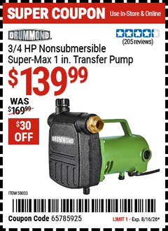 Harbor Freight Coupon DRUMMOND 3/4 HP NONSUBMERSIBLE SUPER-MAX 1 IN. TRANSFER PUMP Lot No. 58033 Valid Thru: 8/16/26 - $139.99