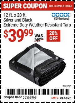 Harbor Freight Coupon 12 FT. X 20 FT. SILVER BLACK EXTREME DUTY WEATHER RESISTANT TARP Lot No. 57029 Expired: 6/6/24 - $39.99