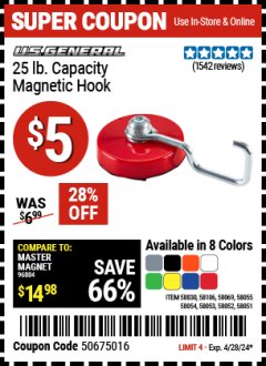 Harbor Freight Coupon U.S. GENERAL 25 LB. MAGNETIC HOOK Lot No. 58830, 58051, 58052, 58106, 58054, 58069, 58053, 58055 Expired: 4/28/24 - $5