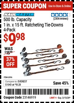 Harbor Freight Coupon HAUL-MASTER 500 LB. CAPACITY, 1 IN. X 15 FT. RATCHETING TIE-DOWNS, 4-PACK Lot No. 63996 Valid Thru: 3/15/26 - $9.98
