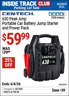 Harbor Freight ITC Coupon CEN-TECH 630 PEAK AMP PORTABLE CAR BATTERY JUMP STARTER AND POWER PACK Lot No. 58979 Expired: 6/4/26 - $59.99