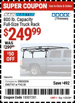 Harbor Freight Coupon HAUL-MASTER 800 LB. CAPACITY FULL-SIZE TRUCK RACK Lot No. 64793 Expired: 1/25/26 - $249.99