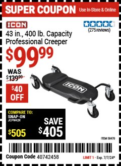 Harbor Freight Coupon ICON 400 LB. CAPACITY 43 IN. PROFESSIONAL CREEPER Lot No. 58470 Expired: 7/7/24 - $99.99