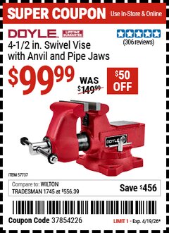 Harbor Freight Coupon DOYLE 4-1/2 IN. SWIVEL VISE WITH ANVIL AND PIPE JAWS Lot No. 57737 Expired: 4/19/26 - $99.99
