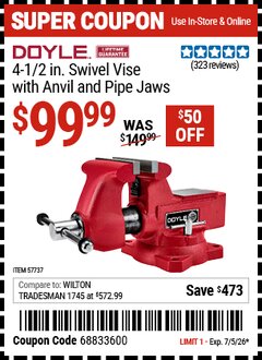 Harbor Freight Coupon DOYLE 4-1/2 IN. SWIVEL VISE WITH ANVIL AND PIPE JAWS Lot No. 57737 Expired: 7/5/26 - $99.99