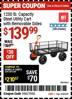 Harbor Freight Coupon 1200 LB. CAPACITY STEEL UTILITY CART WITH REMOVABLE SIDES Lot No. 58473 Expired: 5/26/24 - $139.99