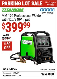 Harbor Freight Coupon TITANIUM MIG 170 PROFESSIONAL WELDER WITH 120/240V INPUT Lot No. 57864/64805 Expired: 3/8/26 - $399.99