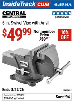 Harbor Freight ITC Coupon CENTRAL MACHINERY 5 IN. SWIVEL VISE WITH ANVIL Lot No. 59117 Valid Thru: 8/27/26 - $49.99