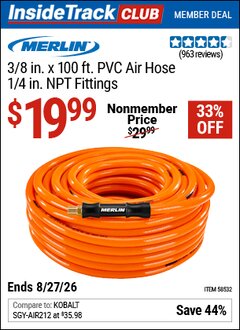 Harbor Freight ITC Coupon MERLIN 3/8 IN. X 100 FT. PVC AIR HOSE, 1/4 IN. NPT FITTINGS Lot No. 58532 Valid Thru: 8/27/26 - $19.99