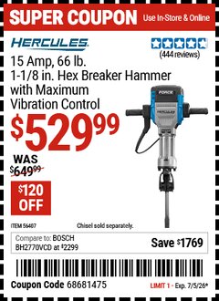 Harbor Freight Coupon HERCULES 15 AMP, 66 LB., 1-1/8 IN. HEX BREAKER HAMMER WITH MAXIMUM VIBRATION CONTROL Lot No. 56407 Expired: 7/5/26 - $529.99