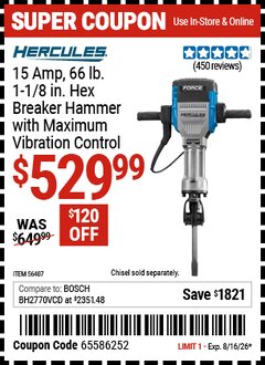Harbor Freight Coupon HERCULES 15 AMP, 66 LB., 1-1/8 IN. HEX BREAKER HAMMER WITH MAXIMUM VIBRATION CONTROL Lot No. 56407 Valid Thru: 8/16/26 - $529.99