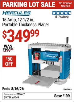 Harbor Freight Coupon HERCULES 15 AMP, 12-1/2 IN. PORTABLE THICKNESS PLANER Lot No. 59313 Expired: 8/16/26 - $349.99